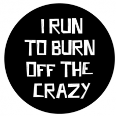 Burn Off The Crazy